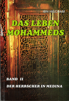 Das Leben Mohammeds Band 2 - Der Herrscher in Medina, deutsch